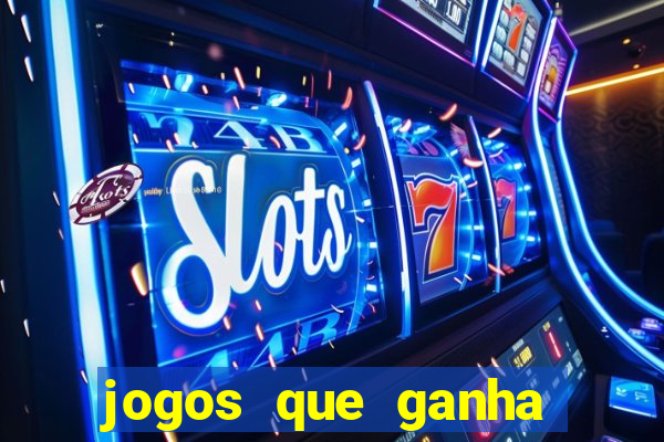 jogos que ganha dinheiro de verdade sem depositar nada